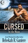 Cursed by the Moon (Shifter Rising Book 2) - Rebekah R. Ganiere