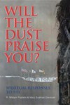 Will the Dust Praise You?: Spiritual Responses to 9/11 - R. William Franklin