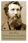 John Muir - My First Summer in the Sierra: "The sun shines not on us but in us."  - John Muir