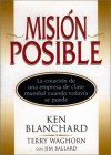 Mision Posible - Kenneth H. Blanchard, Terry Waghorn