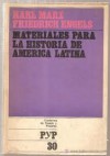 Materiales para la historia de América Latina (Cuadernos de Pasado y Presente, #30) - Karl Marx, Friedrich Engels, Pedro Scaron