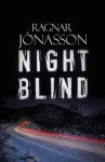 Night Blind - Ragnar Jónasson