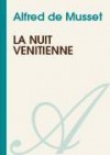 La nuit vénitienne - Alfred de Musset