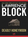 Deadly Honeymoon - Lawrence Block