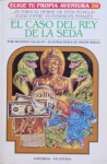 El Caso Del Rey De La Seda (Elige Tu Propia Aventura, #32) - Shannon Gilligan, Frank Bolle, Adriana Faerman