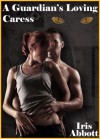 A Guardian's Loving Caress - Iris Abbott