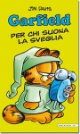 Garfield: per chi suona la sveglia - Jim Davis, Davide Barzi