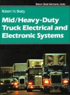 Mid/Heavy Duty Truck Electrical & Electronic Systems - Robert N. Brady