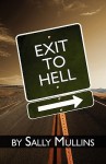 Exit to Hell - Sally Mullins