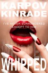 Whipped (Hitched) - Karpov Kinrade