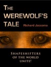 The Werewolf's Tale - Richard Jaccoma