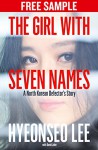 The Girl with Seven Names: Free Sampler: A North Korean Defector's Story - Hyeonseo Lee, David John