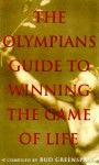 The Olympians' Guide To Winning The Game Of Life - Bud Greenspan