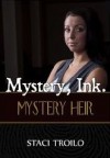 Mystery Ink.: Mystery Heir - Staci Troilo