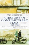 A History of Contemporary Italy: 1943-80 - Paul Ginsborg