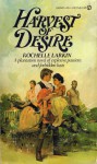 Harvest of Desire - Rochelle Larkin