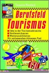 Berufsfeld Tourismus. - Susanne Mendack