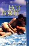 Hot For It - Melissa MacNeal