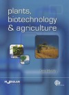 Plants, Biotechnology and Agriculture - Denis J. Murphy