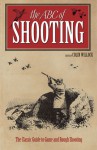 The ABC of Shooting: The Classic Guide to Game and Rough Shooting - Colin Willock, Colin Willock