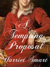 A Tempting Proposal (The Dancing Master's Daughters Book 1) - Harriet Smart