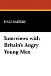 Interviews with Britain's Angry Young Men - Dale Salwak