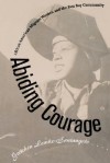 Abiding Courage: African American Migrant Women and the East Bay Community - Gretchen Lemke-Santangelo