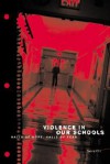 Violence in Our Schools: Halls of Hope, Halls of Fear - Tamra B. Orr