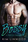 Bossy: A Stepbrother Romance - Kim Linwood