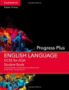 GCSE English Language for AQA Progress Plus Student Book - Lindsay McNab, Imelda Pilgrim, Marian Slee, Imelda Pilgrim