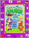 Teach Me Even More Spanish: 21 Songs to Sing and A Story About Pen Pals (Paperback + Audio CD) - Judy Mahoney