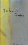 The Broad Set Quarterly (Issue 1) - Molly Gaudry, Eric Nelson, Peter Richter, Glen Binger, Andrew Kaspereen, Sam Cicero, Paul Mullin, Brian Long, Chris Hubbard