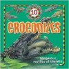 10 Things You Should Know about Crocodiles - Steve Parker