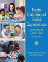 Early Childhood Field Experience: Learning to Teach Well (2nd Edition) - Kathryn Williams Browne, Ann Miles Gordon