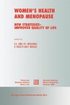 Women S Health and Menopause: New Strategies Improved Quality of Life - R.A. Lobo, P.G. Crosignani, Rodolfo Paoletti, F Bruschi