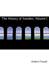 The History of Sweden, Volume I - Anders Fryxell