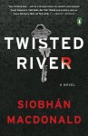 Twisted River - Siobhan MacDonald