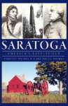 Saratoga: America's Battlefield (New York) (The History Press) - Libby Smith-Holmes, Timothy Holmes