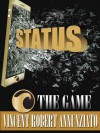 Status: The Game - Vincent Robert Annunziato