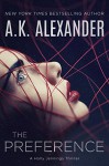 The Preference: A Holly Jennings Thriller - A.K. Alexander