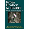 From Broken to Blest: Embracing the Healing That Awaits You - Adele M Gill