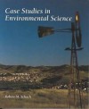 Case Studies In Environmental Science - Robert M. Schoch