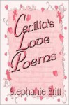 Cecilia's Love Poems - Stephanie Britt