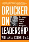 Drucker on Leadership: New Lessons from the Father of Modern Management - William A. Cohen