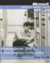Exam 70-640 Windows Server 2008 Active Directory Configuration Lab Manual (Microsoft Official Academic Course Series) - MOAC (Microsoft Official Academic Course