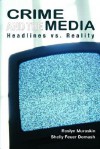 Crime and the Media: Headlines vs. Reality - Roslyn Muraskin