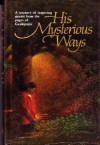 His Mysterious Ways - Guideposts Books