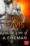 For the Love of a Fireman: HarperImpulse Contemporary Romance - Vonnie Davis