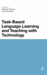 Task-Based Language Learning and Teaching with Technology - Michael Thomas, Hayo Reinders