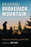 Reading Brokeback Mountain: Essays on the Story and the Film - Jim Stacy